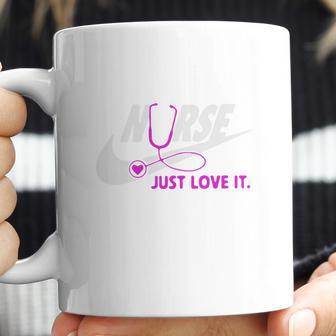 Nurse Just Love It Coffee Mug | Favorety CA