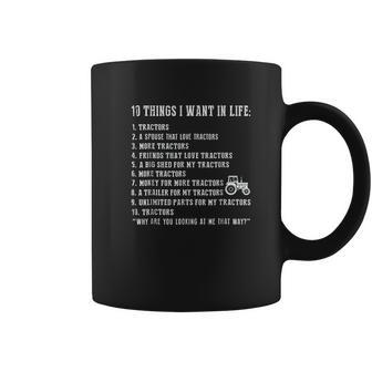 10 Things I Want In Life And All That Is Tractor Coffee Mug | Favorety AU