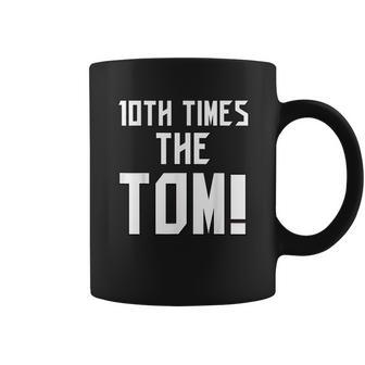 10Th Times The Tom Going To Championship 10 Believe Goat Coffee Mug | Favorety DE