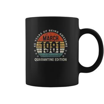 40Th Birthday Vintage March 1981 40 Years Old Coffee Mug | Favorety AU