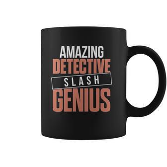 6Tn Funny Amazing Detective Slash Genius Coffee Mug | Favorety UK