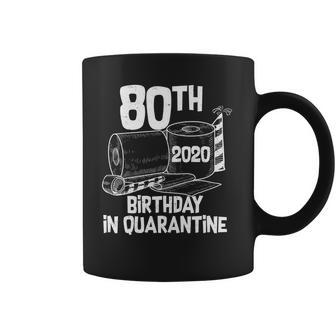 80Th Birthday In Quarantine Toilet Paper Party Coffee Mug | Favorety CA