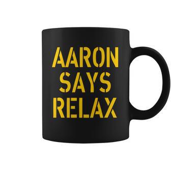 Aaron Says Relax Green Bay Football Quote Graphic Design Printed Casual Daily Basic Coffee Mug | Favorety UK