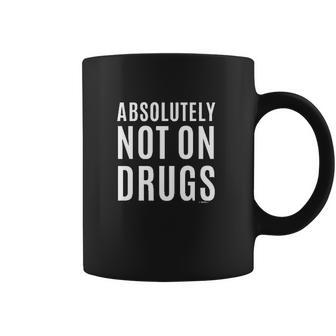 Absolutely Not On Drugs Funny Rave Dubstep Festival Coffee Mug | Favorety UK