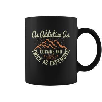 As Addictive As Cocaine And Twice As Expensive Coffee Mug | Favorety CA