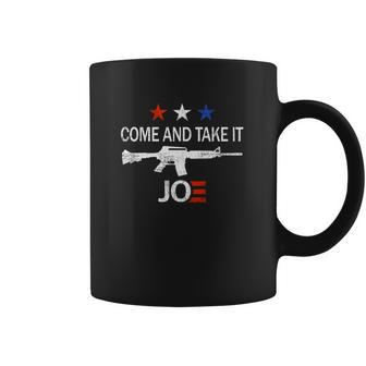 Come And Take It Ar15 Joe Biden Anti Liberal Graphic Design Printed Casual Daily Basic Coffee Mug | Favorety DE