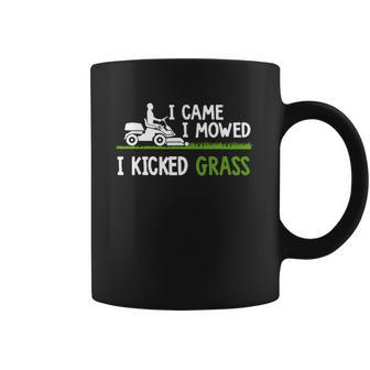 Awesome I Came I Mowed I Kicked Grass Gardener Saying Shirt Coffee Mug | Favorety AU