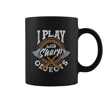 Axe Hatchet Throwing Ax Thrower I Play With Sharp Objects Coffee Mug | Favorety