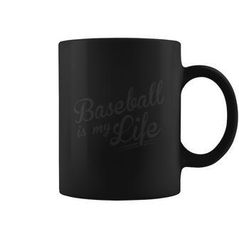 Baseball - Baseball Is My Life - Mens T-Shirt Coffee Mug | Favorety