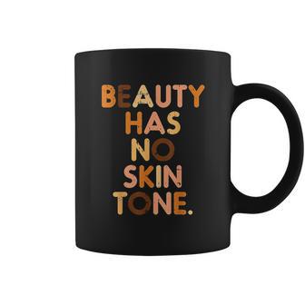 Beauty Has No Skin Tone Black History Melanin African Women Coffee Mug | Favorety UK