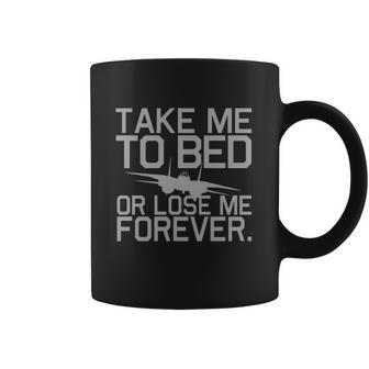 Take Me To Bed Top Gun Coffee Mug | Favorety