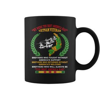 We Were The Best America Had Vietnam Veteran Brothers Who V2 Men Women T-Shirt Graphic Print Casual Unisex Tee Coffee Mug | Favorety CA