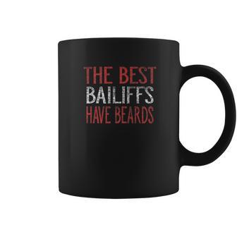 The Best Bailiffs Have Beards Coffee Mug | Favorety