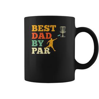 Best Dad By Par Disc Golf Lover Frisbee Golfing Father Gifts Coffee Mug | Favorety AU