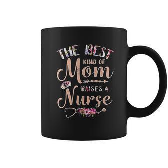 Best Kind Of Mom Raises A Nurse Beautiful Gift For Mom Coffee Mug | Favorety DE