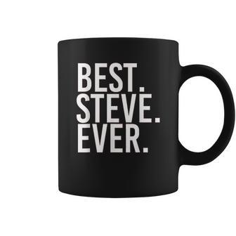 Best Steve Ever Coffee Mug | Favorety AU