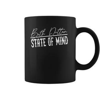 Beth Dutton State Of Mind Coffee Mug | Favorety