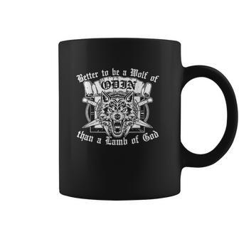 Better To Be A Wolf Of Odin Than A Lamb Of God Viking Coffee Mug | Favorety CA