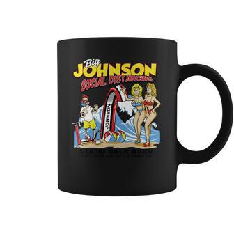 Big Johnson Social Distancing Stand Back Baby I Don’T Know Shirth Coffee Mug | Favorety CA