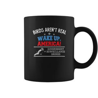 Birds Are Not Real Wake Up America Coffee Mug | Favorety