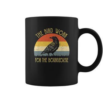 The Birds Work For The Bourgeoisie Vintage Coffee Mug | Favorety AU