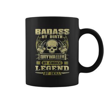 By Birth Drywaller By Choice Legend By Skill Coffee Mug | Favorety UK