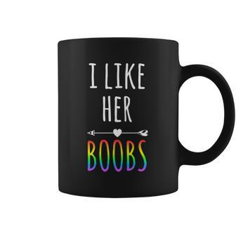 I Like Her Boobs Gift Gay Pride Lesbian Gift Graphic Design Printed Casual Daily Basic Coffee Mug | Favorety CA