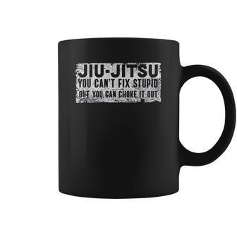 Brazilian Jiu Jitsu Jiu Jitsu Funny You Cant Gift Coffee Mug | Favorety