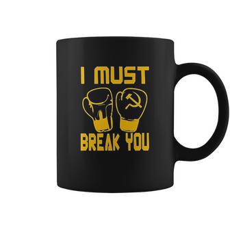 I Must Break You Drago Boxing Movie 80S Coffee Mug | Favorety DE