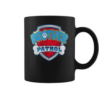 Brother Patrol -Dog Mom Dad Funny Gift Birthday Party Coffee Mug | Favorety DE