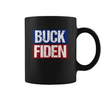 Buck Fiden Fuck Biden Anti Joe Biden Coffee Mug | Favorety CA