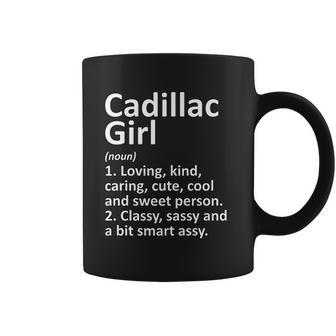 Cadillac Girl Mi Michigan Funny City Home Roots Gift Coffee Mug | Favorety CA