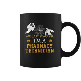 You Cant Scare Me I Am A Pharmacy Technician Coffee Mug | Favorety UK