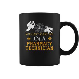 You Cant Scare Me I Am A Pharmacy Technician Halloween Coffee Mug | Favorety