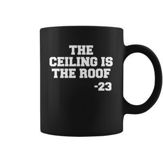 The Ceiling Is The Roof 23 Mj College Text Coffee Mug | Favorety UK