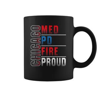 Chicago Med Chicago Pd Chicago Fire Chicago Proud Coffee Mug | Favorety DE