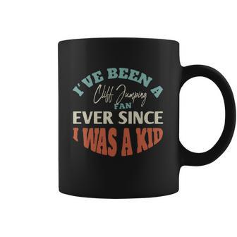 I Have Been A Cliff Jumping Fan Ever Since I Was A Kid Sport Lovers Coffee Mug | Favorety AU