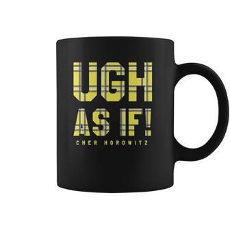 Clueless Ugh As If Cher Horowitz Yellow Plaid Lettering Coffee Mug | Favorety CA