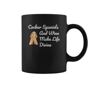 Cocker Spaniel And Wine Make Life Divine Coffee Mug | Favorety AU