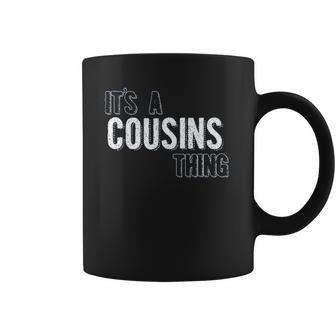 It Is A Cousins Thing Interesting 2022 Gift Coffee Mug | Favorety UK