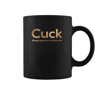 Cuckold Cuck Proud Sponsor Of Hotwife Coffee Mug | Favorety UK