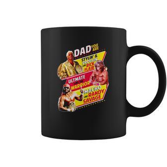 Dad You Are Stylin Profilin Like Rick Flair Ultimate Like The Warrior Macho Like Randy Savage Coffee Mug | Favorety