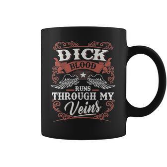 Dick Blood Runs Through My Veins Coffee Mug | Favorety AU