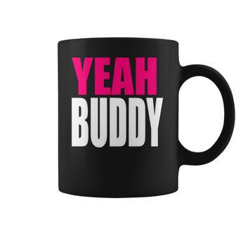 Dj Pauly D Yeah Buddy Coffee Mug | Favorety CA