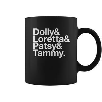 Dolly & Loretta & Patsy & Tammy Coffee Mug | Favorety CA