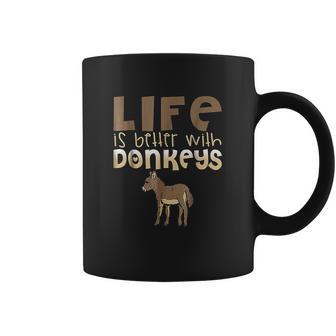 Donkey Show | Life Is Better With Donkeys Coffee Mug | Favorety AU