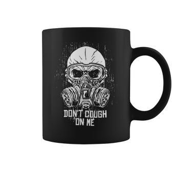 Dont Cough On Me Funny Virus Grunge Coffee Mug | Favorety CA