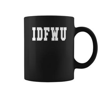 I Dont Fck With You Big Sean Coffee Mug | Favorety DE