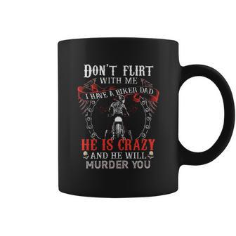 Dont Flirt With Me I Have A Biker Dad Special 2022 Gift Coffee Mug | Favorety