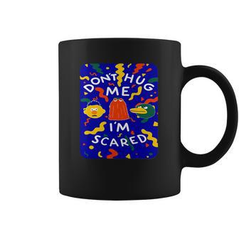 Dont Hug Me Im Scared T-Shirt Coffee Mug | Favorety UK